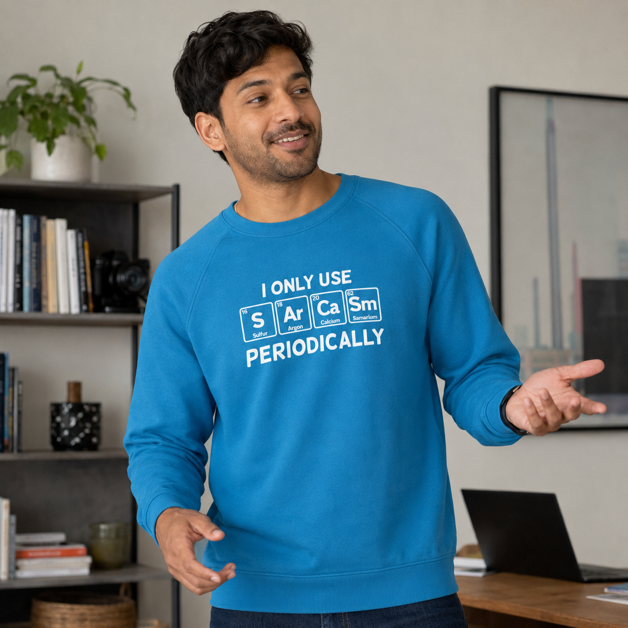 'I only use sarcasm periodically' sweater