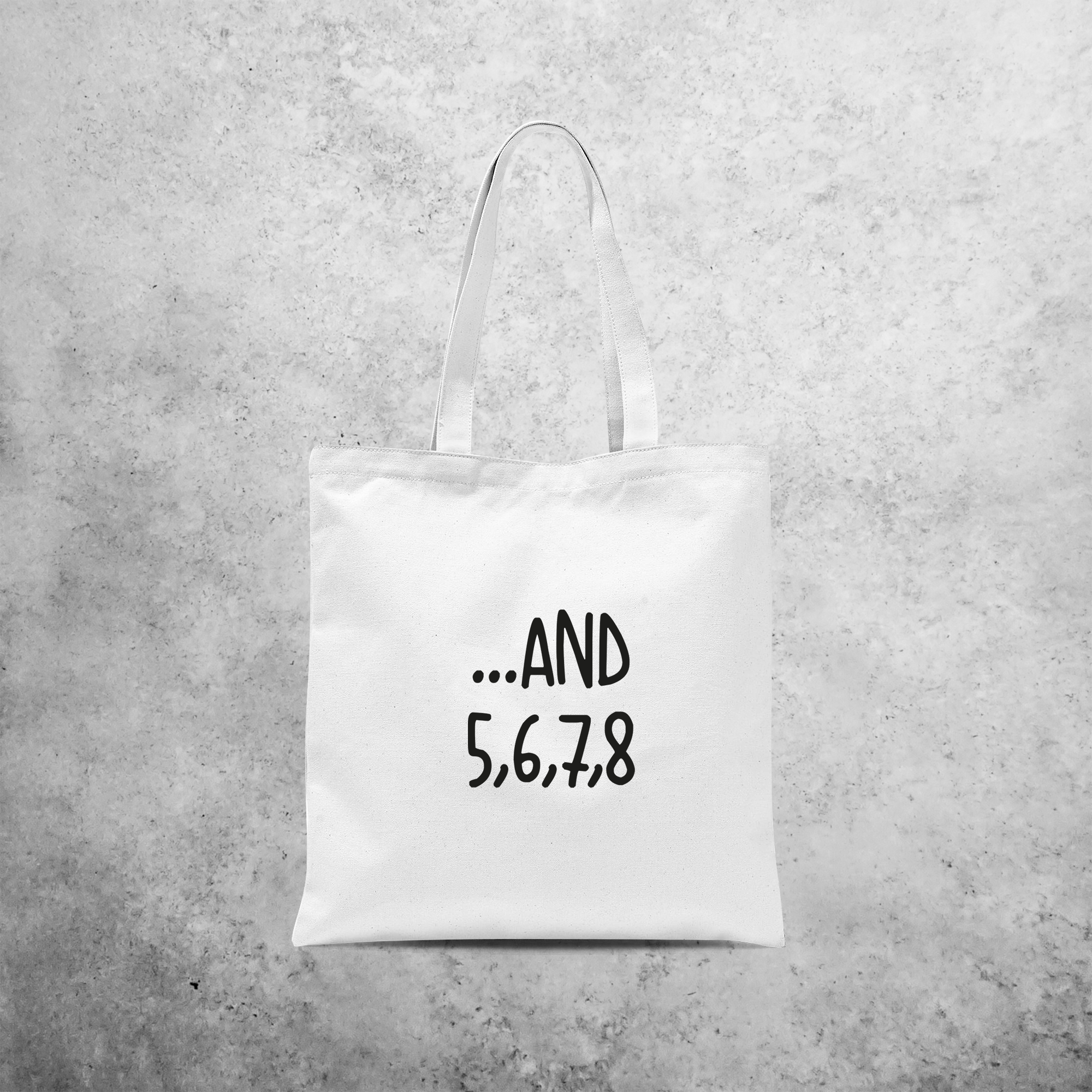 '...and 5, 6, 7, 8' tote bag