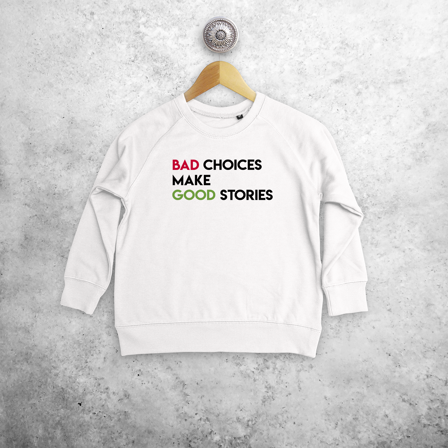 Bad choices make good stories' kind trui
