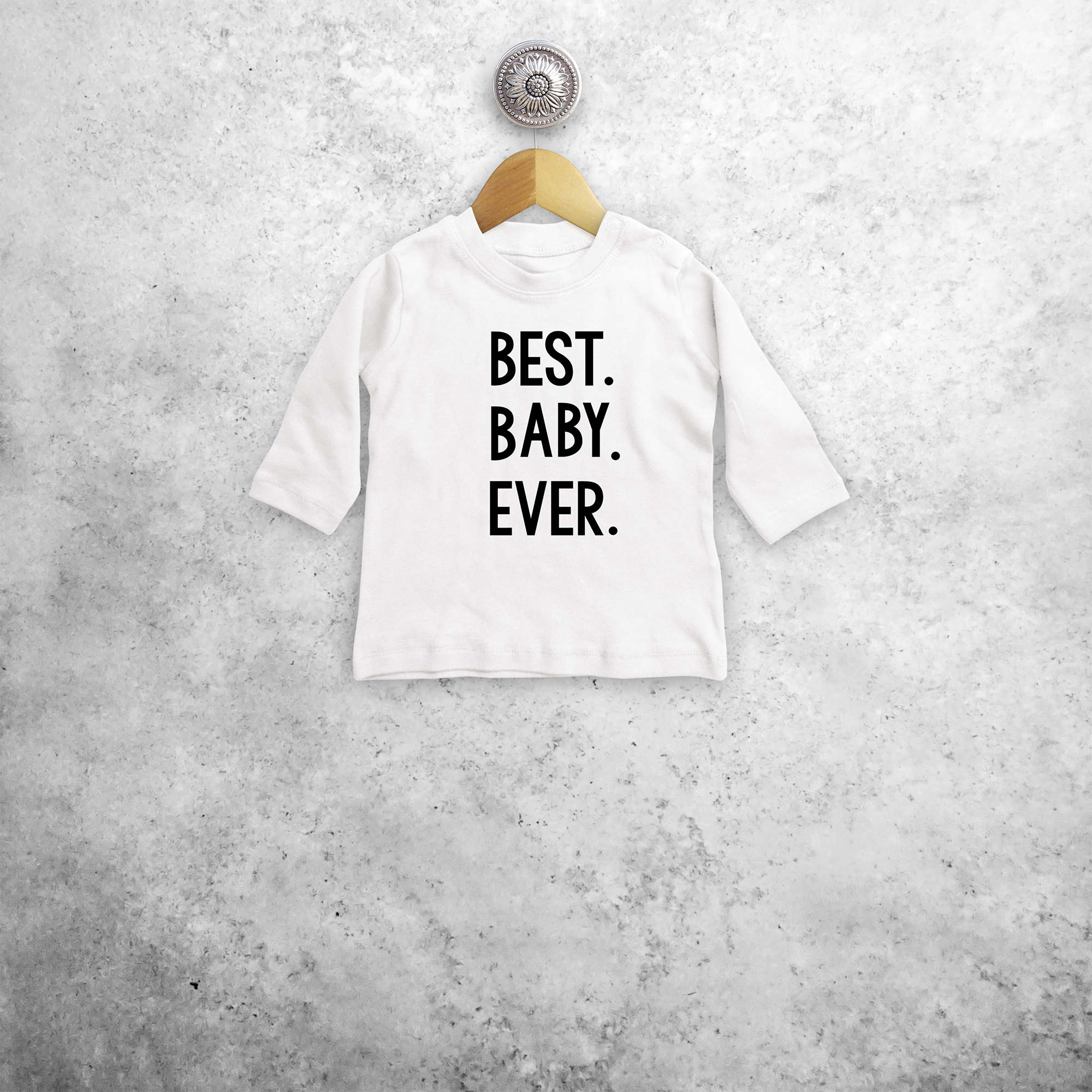'Best. Baby. Ever' baby shirt met lange mouwen