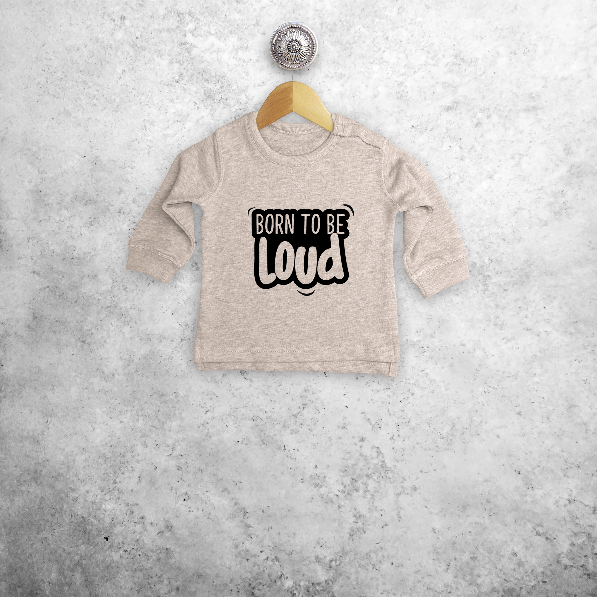 'Born to be loud' baby trui