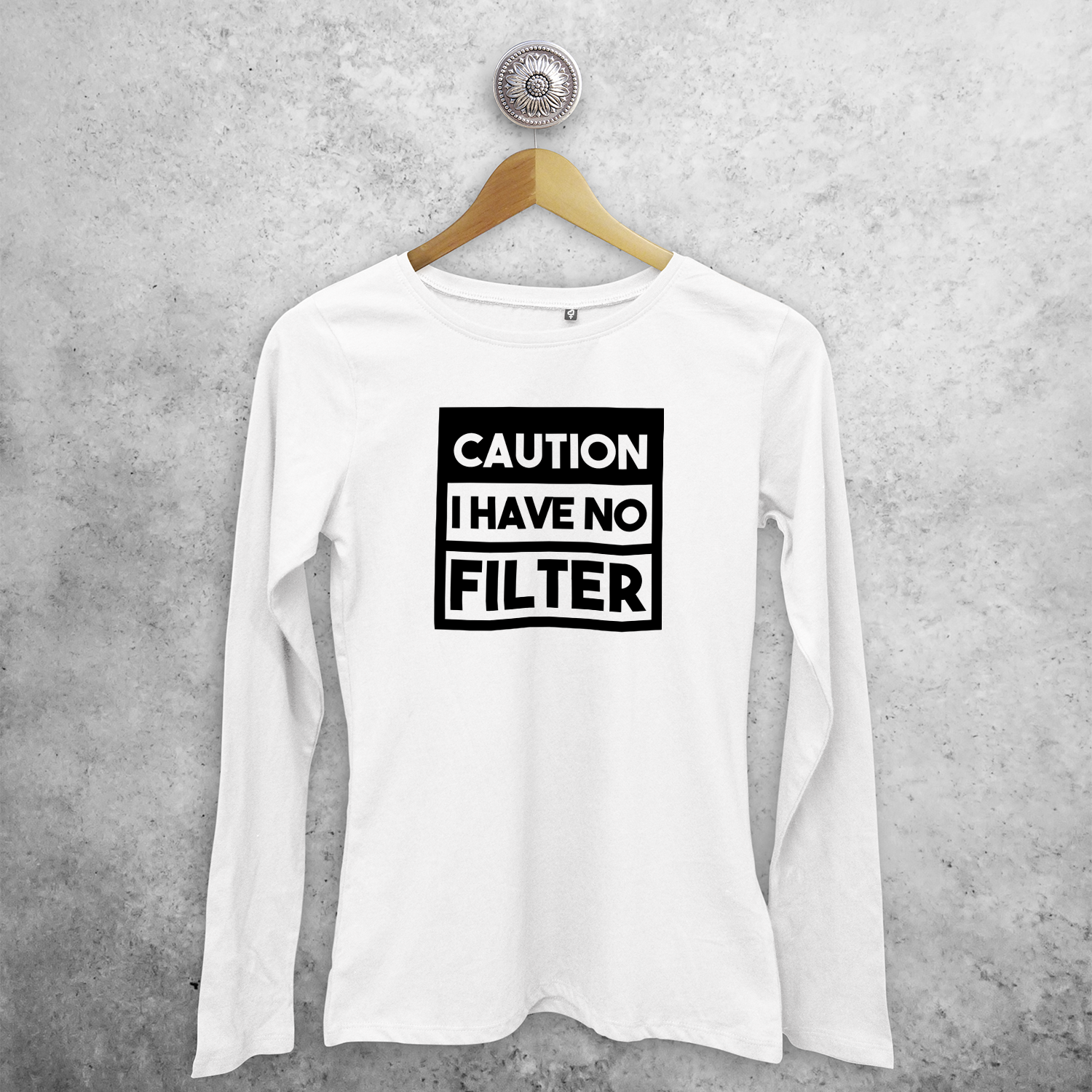 'Caution: I have no filter' adult longsleeve shirt