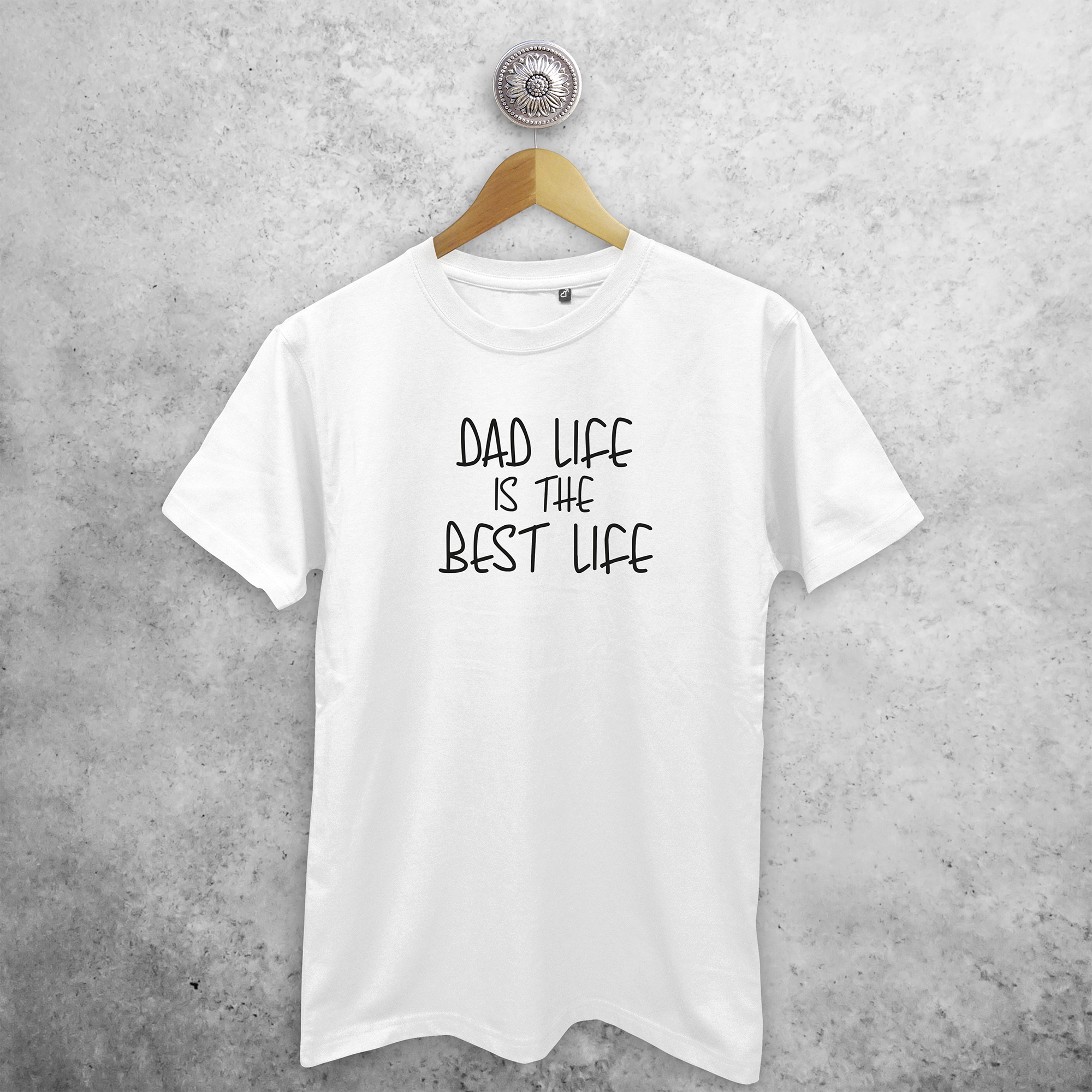 'Dad life is the best life' adult shirt
