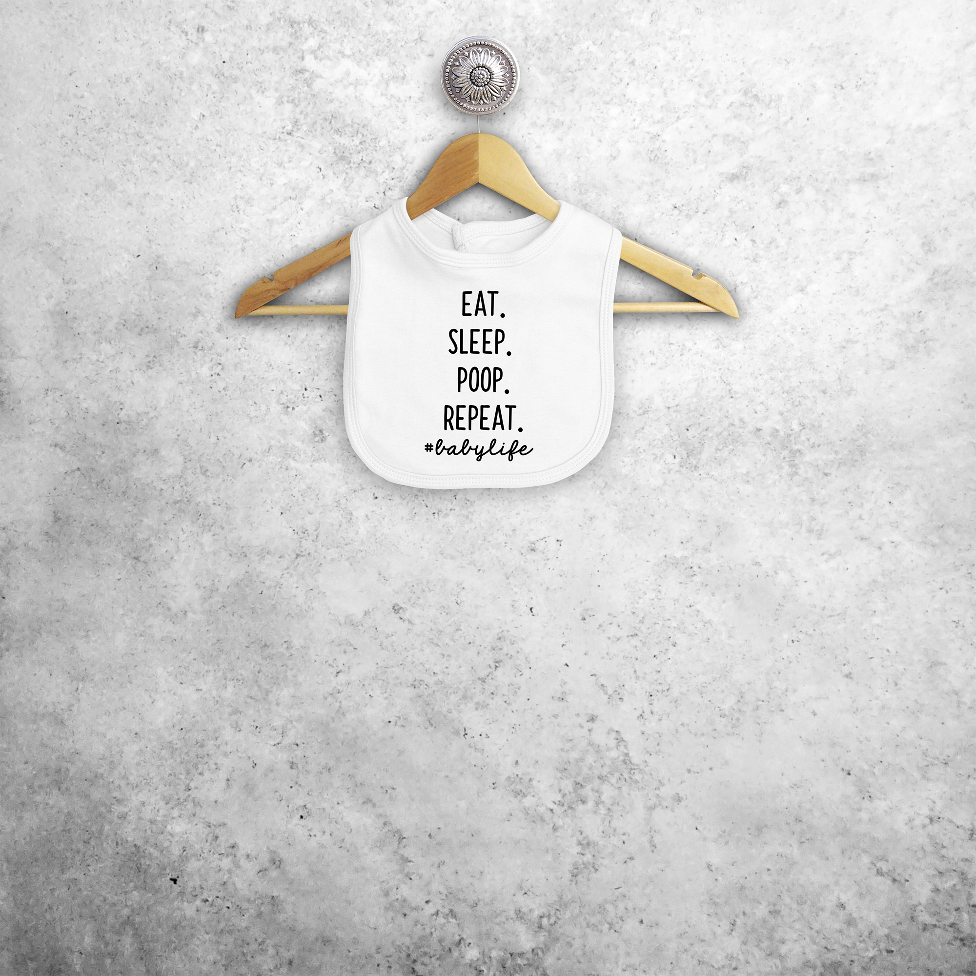 'Eat. Sleep. Poop. Repeat. #babylife' baby bib