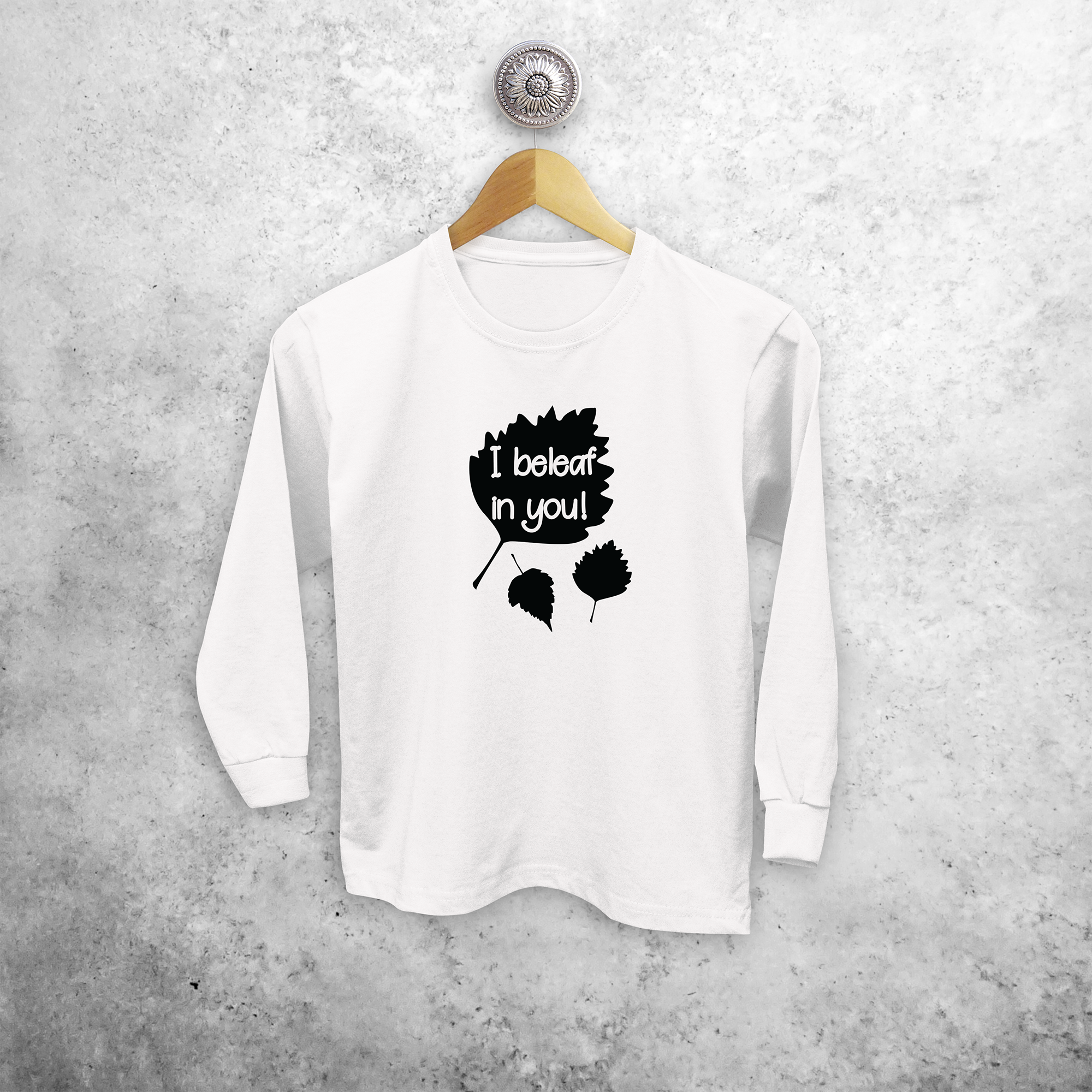 'I beleaf in you!' kind shirt met lange mouwen