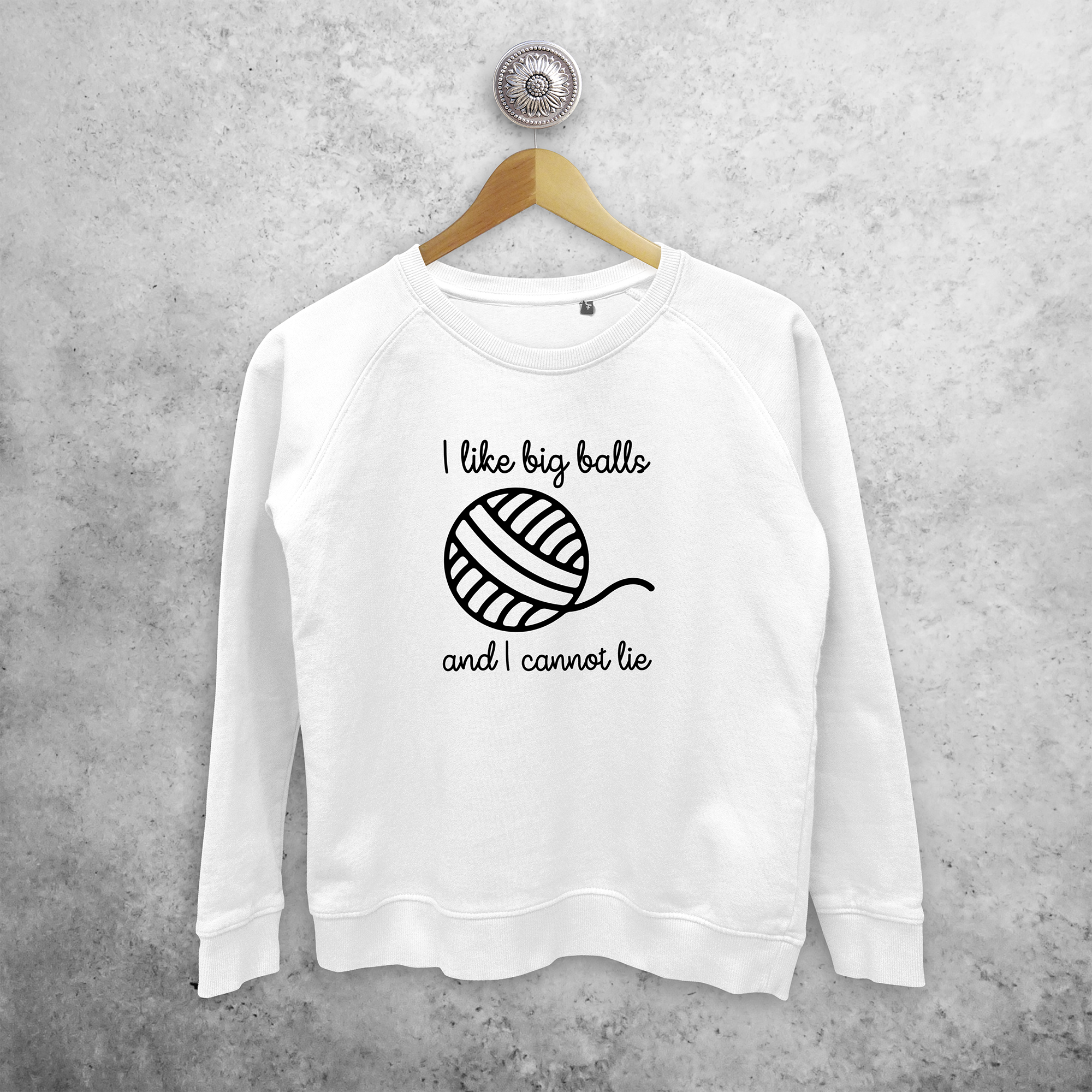 'I like big balls and I cannot lie' sweater