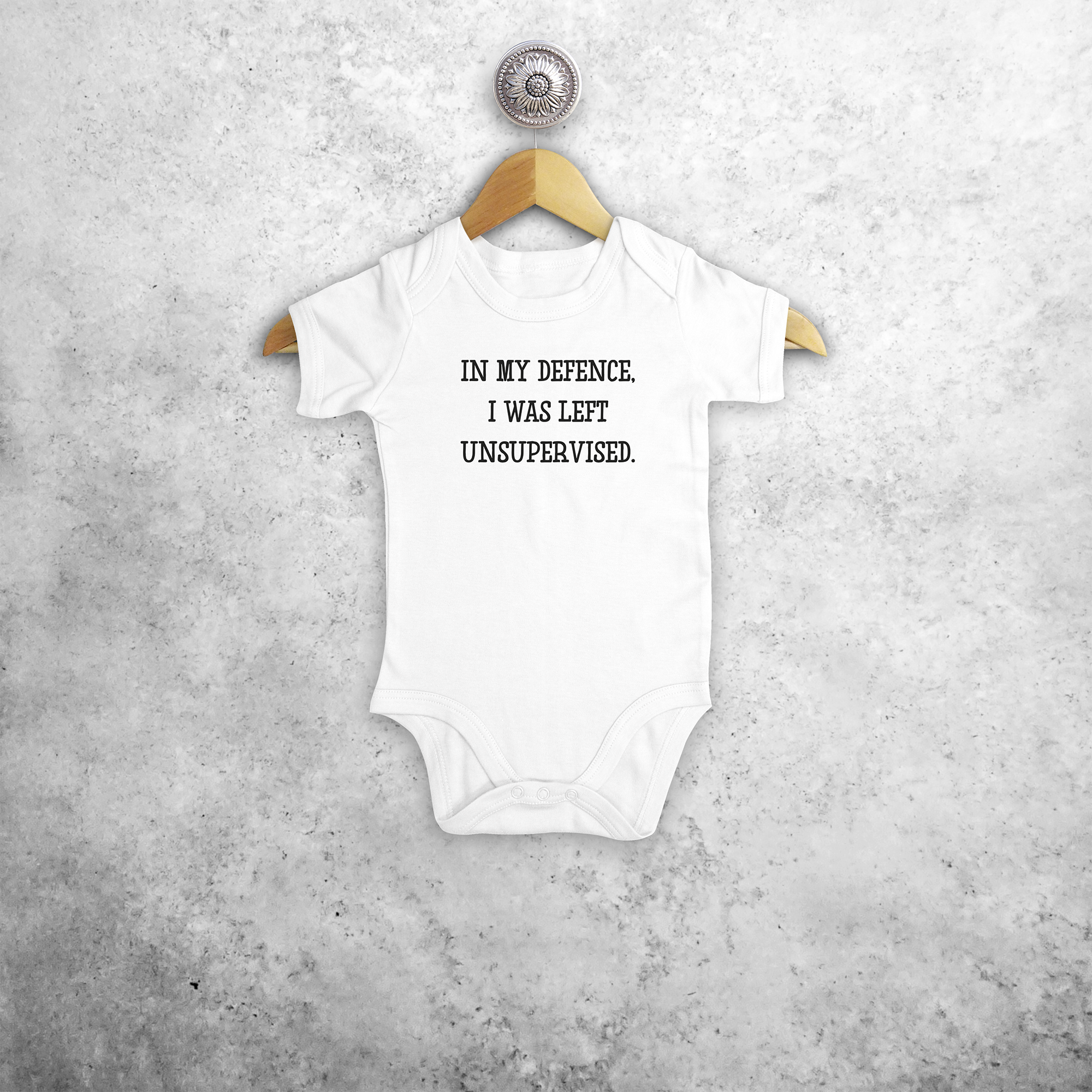 'In my defence, I was left unsupervised' baby shortsleeve bodysuit