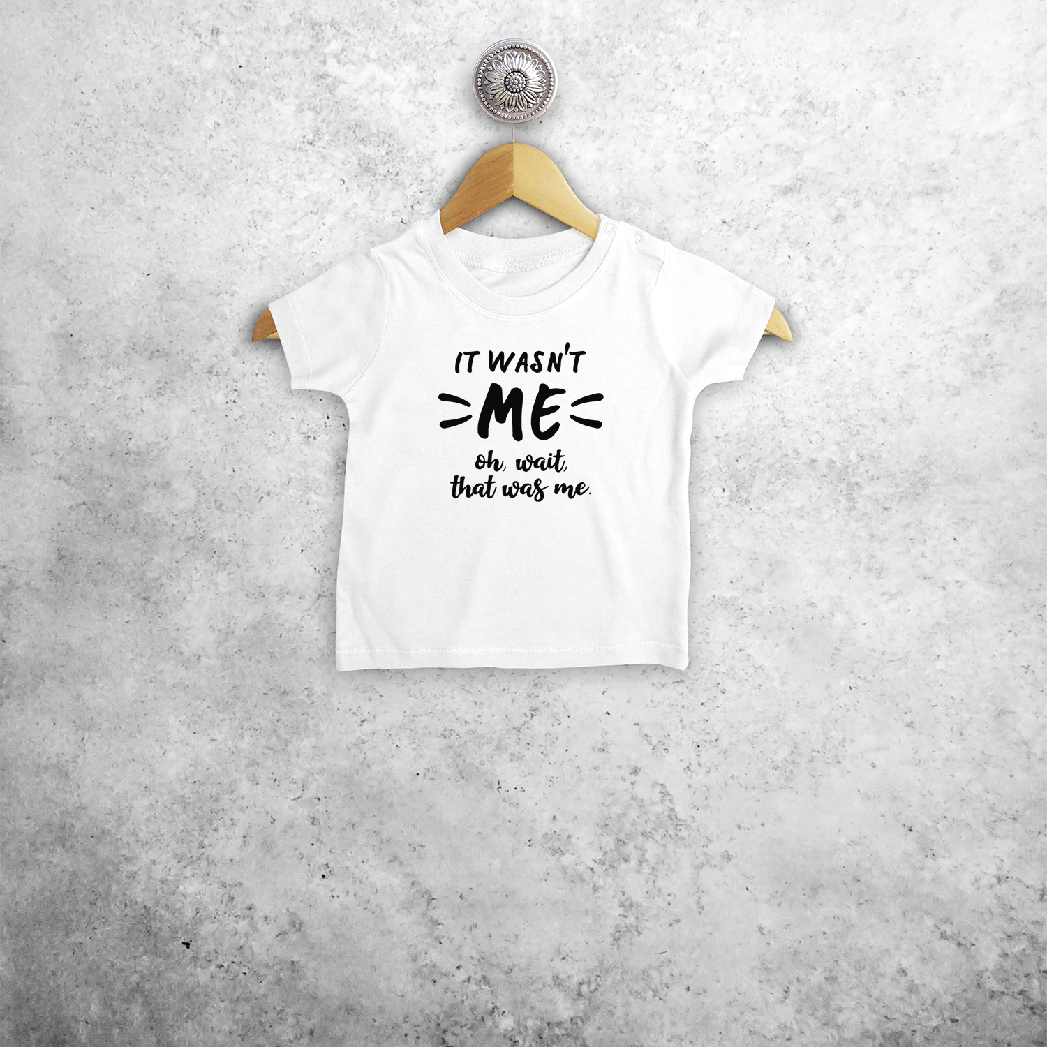'It wasn't me - Oh, wait, that was me.' baby shirt met korte mouwen