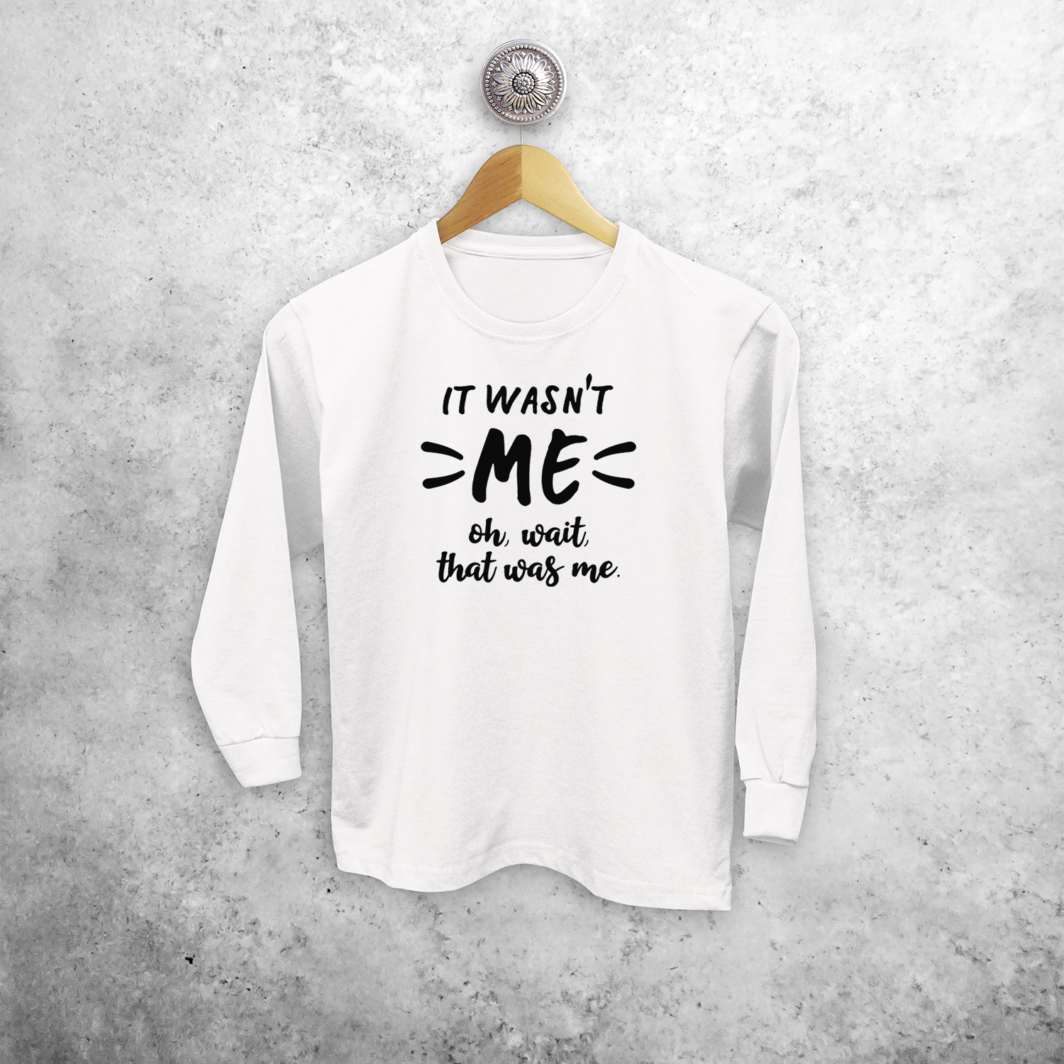 'It wasn't me - Oh, wait, that was me.' kind shirt met lange mouwen
