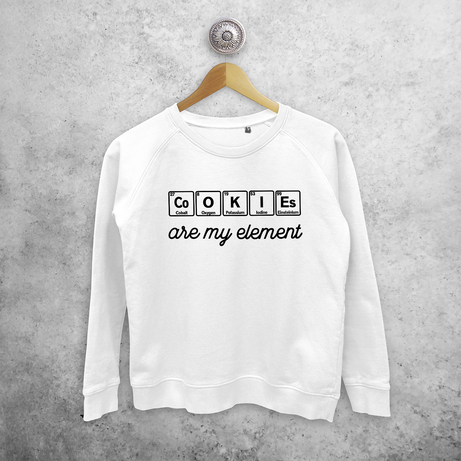 'Cookies are my element' sweater