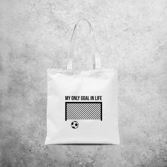'My only goal in life' tote bag