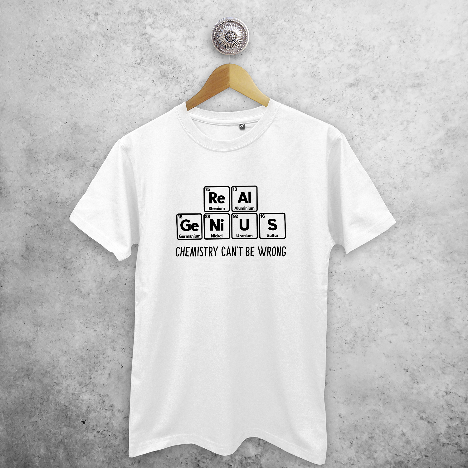 Real genius - Chemistry can't be wrong' volwassene shirt