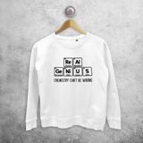 'Real genius - Chemistry can't be wrong' sweater