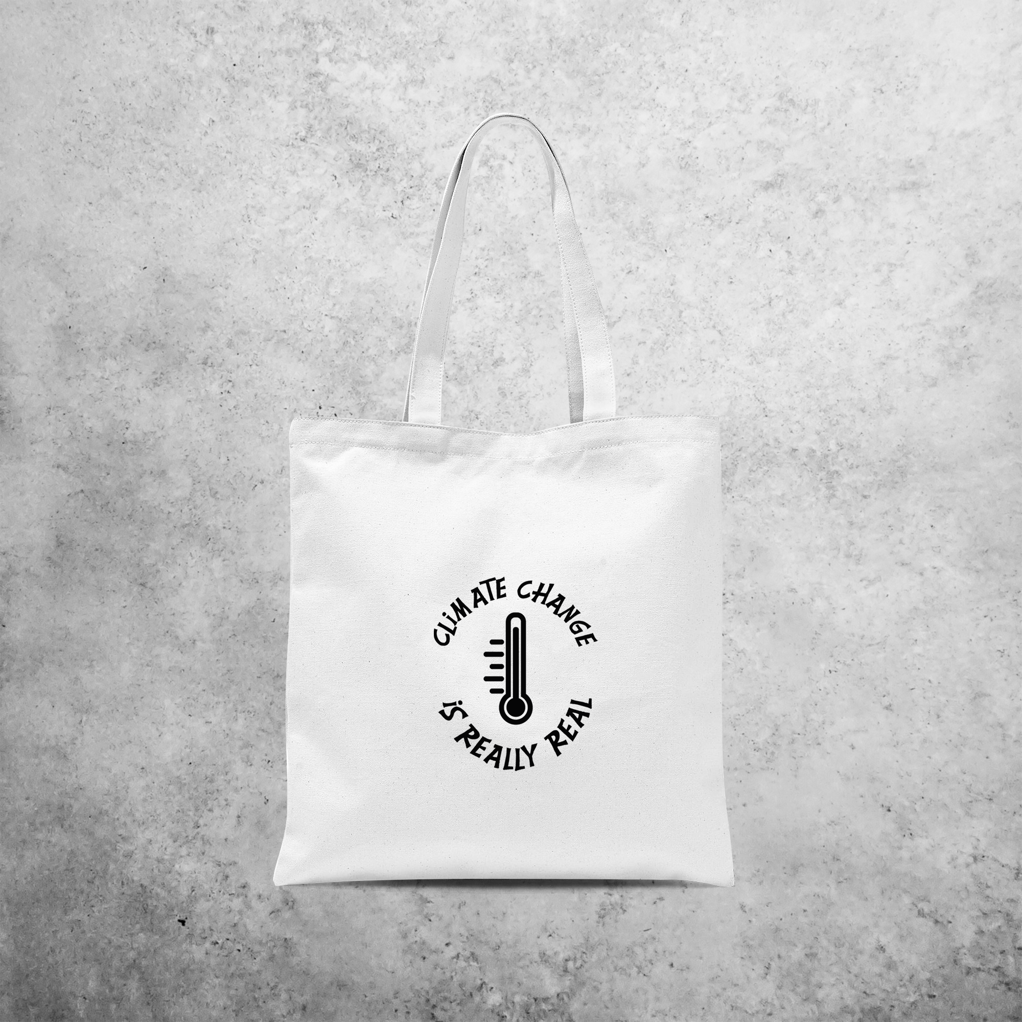 'Climate change is really real' tote bag