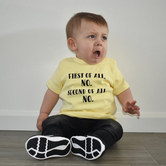 'First of all, no. Second of all, no.' baby shortsleeve shirt