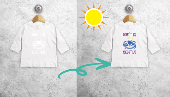 Don't be negative' magisch baby shirt met lange mouwen