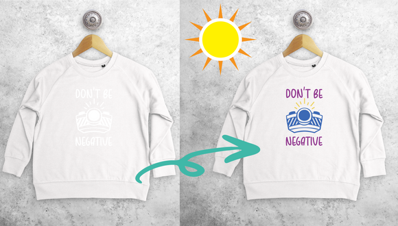 'Don't be negative' magic kids sweater