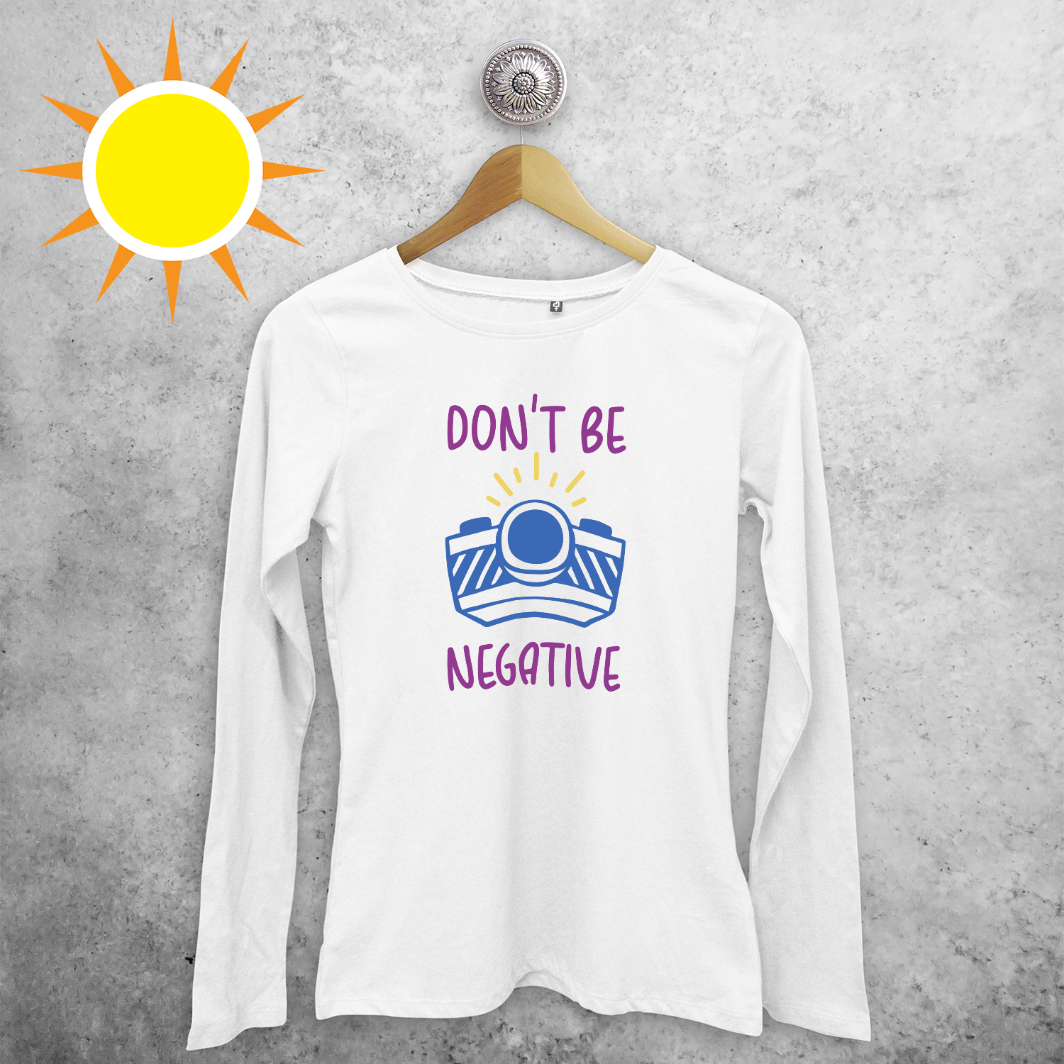 Don't be negative' magisch volwassene shirt met lange mouwen