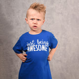 'Just being awesome' kids shortsleeve shirt