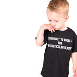 'Shoutout to myself for no particular reason' kids shortsleeve shirt