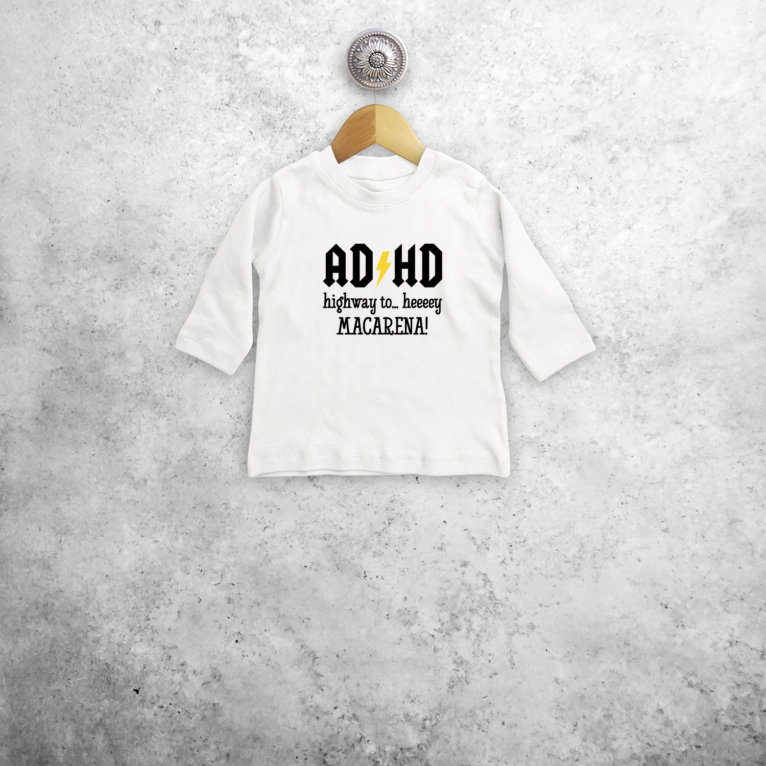 ADHD - Highway to… heeeey MACARENA!' baby shirt met lange mouwen
