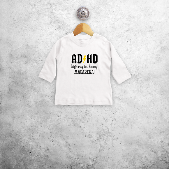 'ADHD - Highway to… heeeey MACARENA!' baby longsleeve shirt