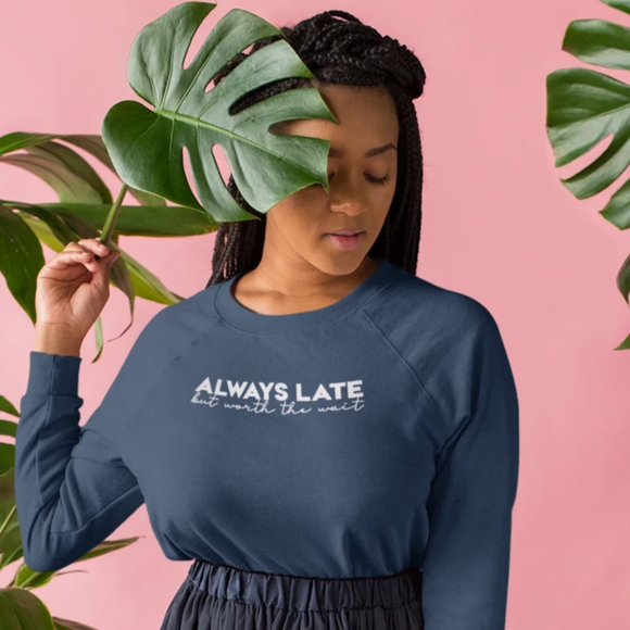 'Always late but worth the wait' sweater