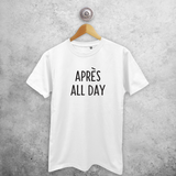 Adult shirt with short sleeves, with ‘Après all day’ print by KMLeon.
