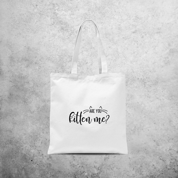 'Are you kitten me?' tote bag