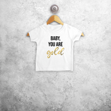 'Baby you are gold' baby shortsleeve shirt