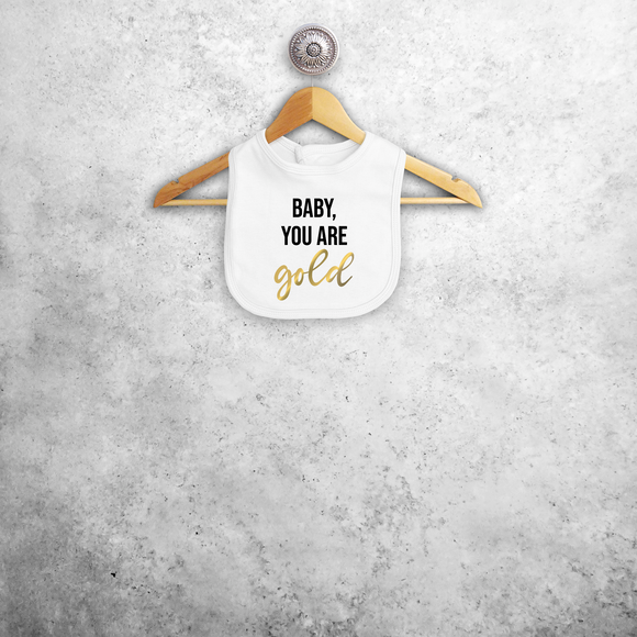 'Baby you are gold' baby bib
