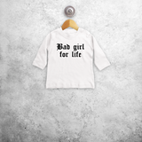'Bad girl for life' baby shirt met lange mouwen