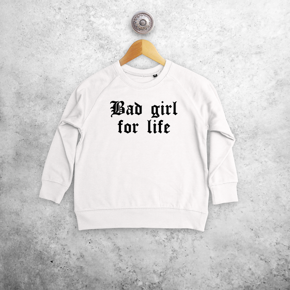 'Bad girl for life' kids sweater