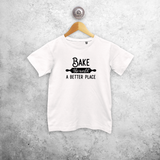 'Bake the world a better place' kids shortsleeve shirt