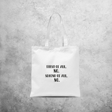 'First of all, no. Second of all, no.' tote bag