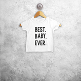 'Best. Baby. Ever.' baby shirt met korte mouwen