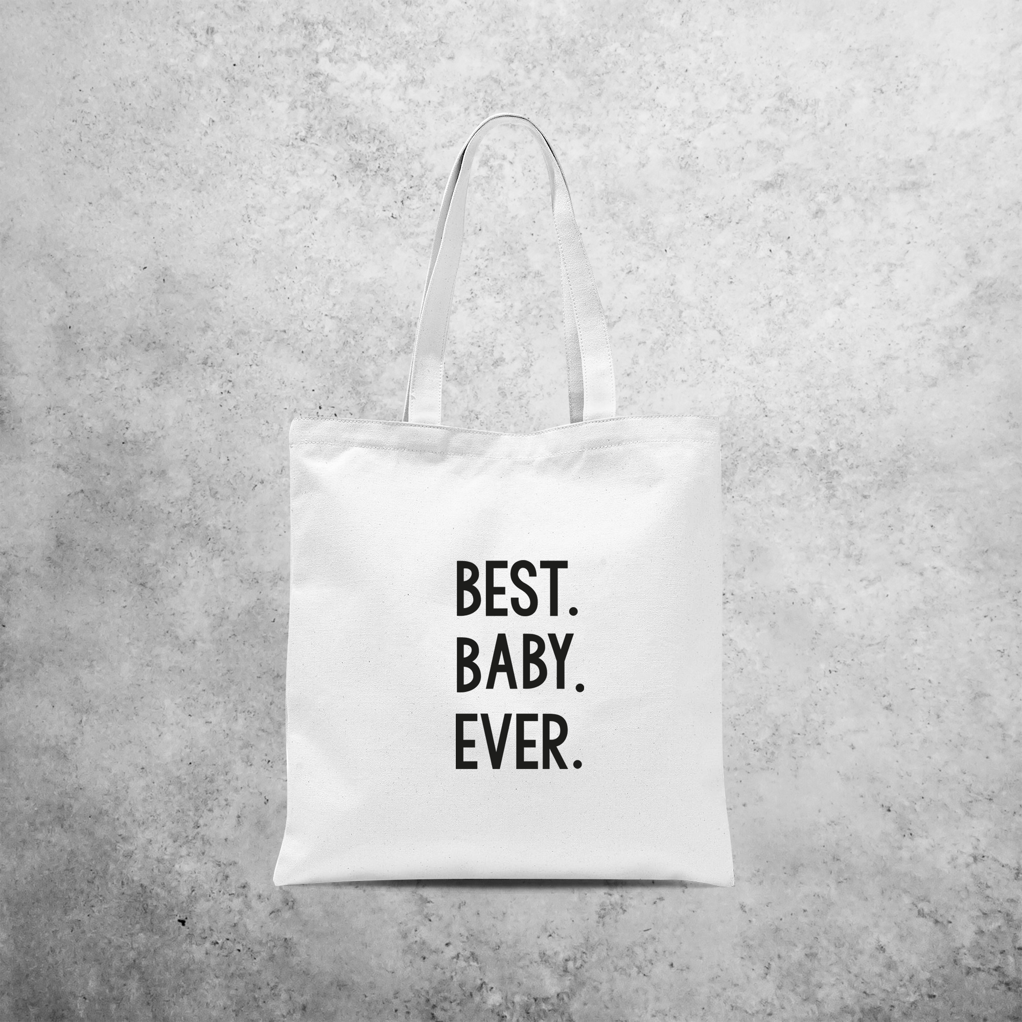 'Best. Baby. Ever.' tote bag