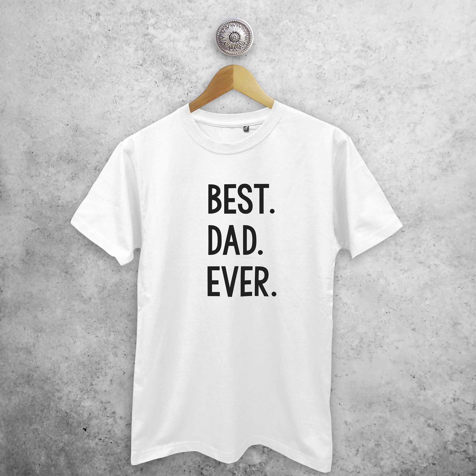'Best. Dad. Ever.' adult shirt