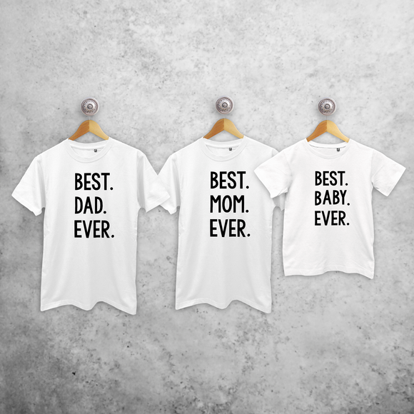 'Best. Dad. Ever.', 'Best. Mom. Ever.' & 'Best. Baby. Ever.' matchende shirts