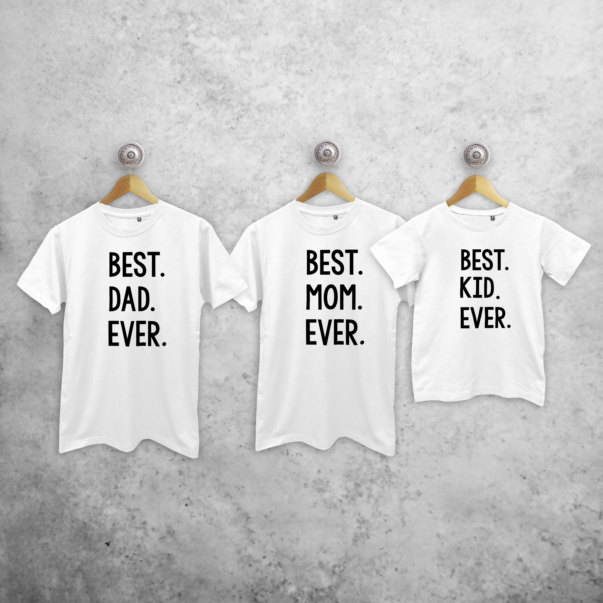 'Best. Dad. Ever.', 'Best. Mom. Ever.' & 'Best. Kid. Ever.' matchende shirts