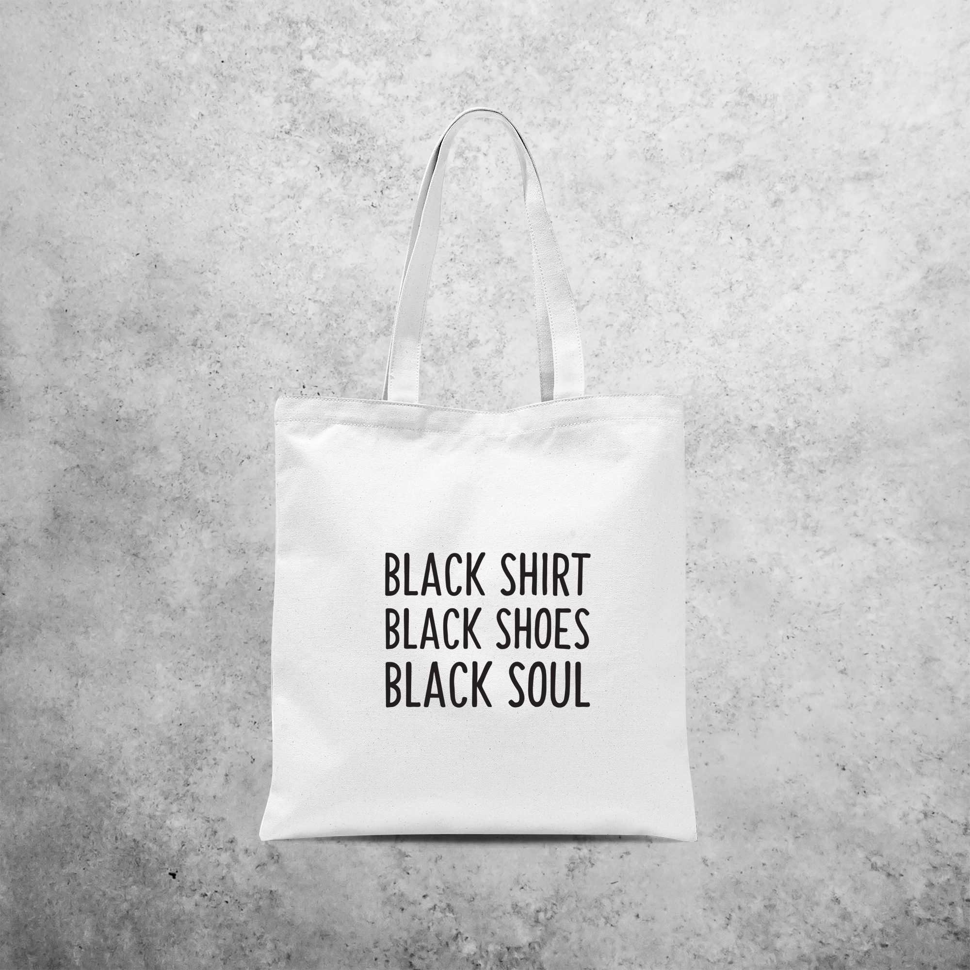 'Black shirt, Black shoes, Black soul' tote bag
