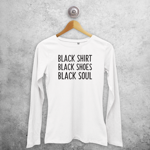 'Black shirt, Black shoes, Black soul' volwassene shirt met lange mouwen