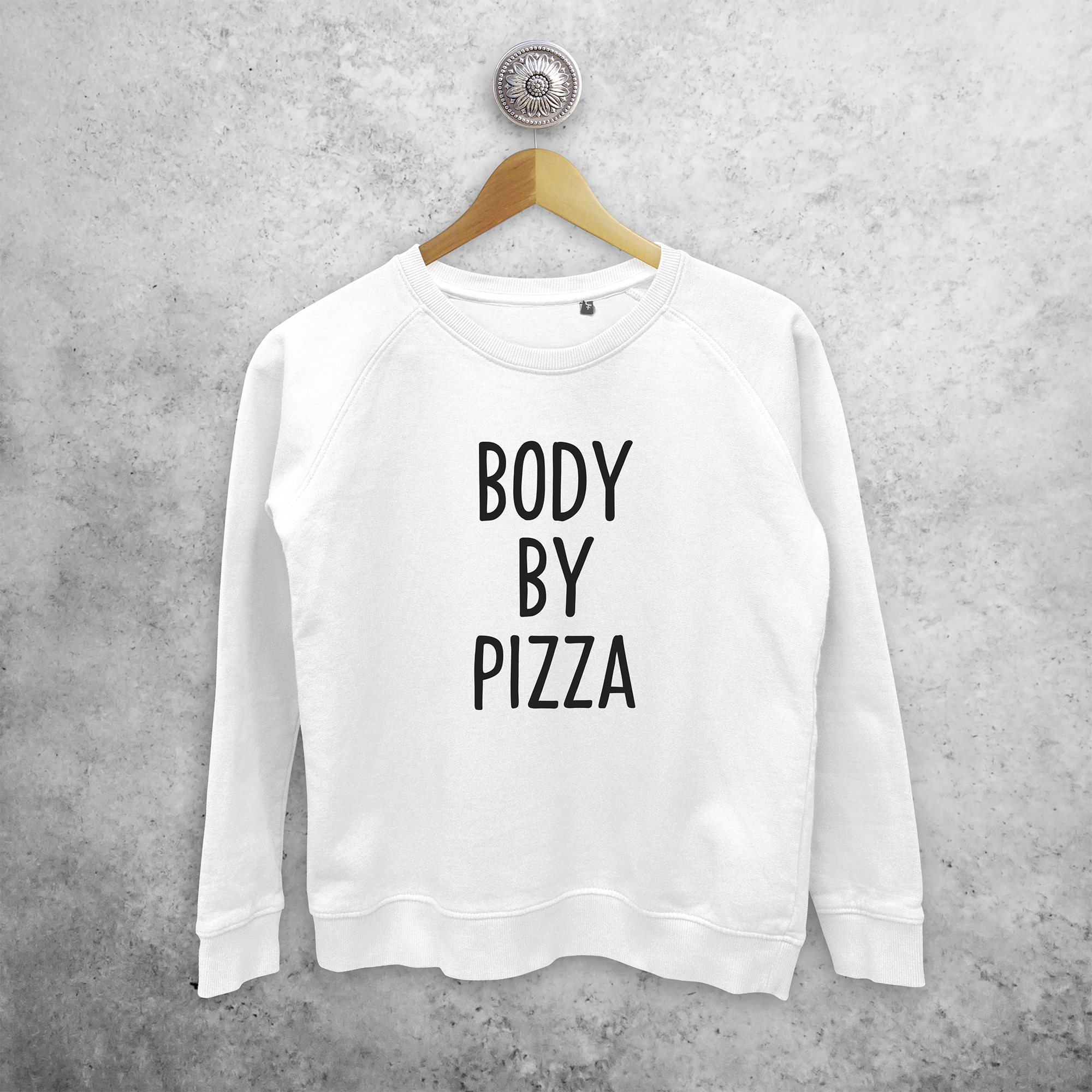 'Body by pizza' sweater