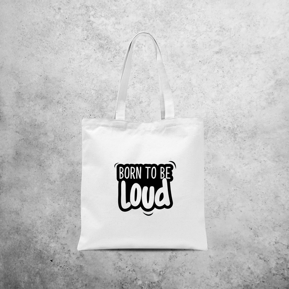 'Born to be loud' tote bag