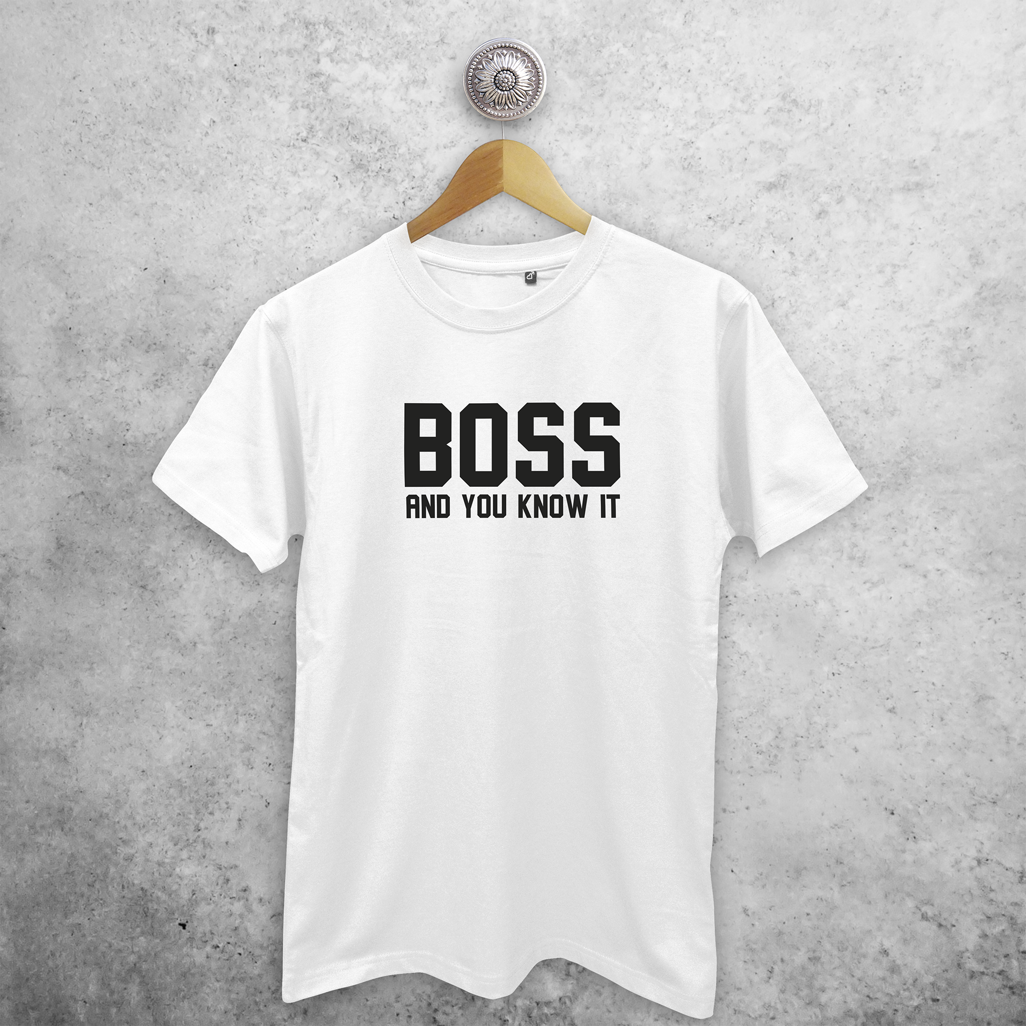 'Boss and you know it' adult shirt