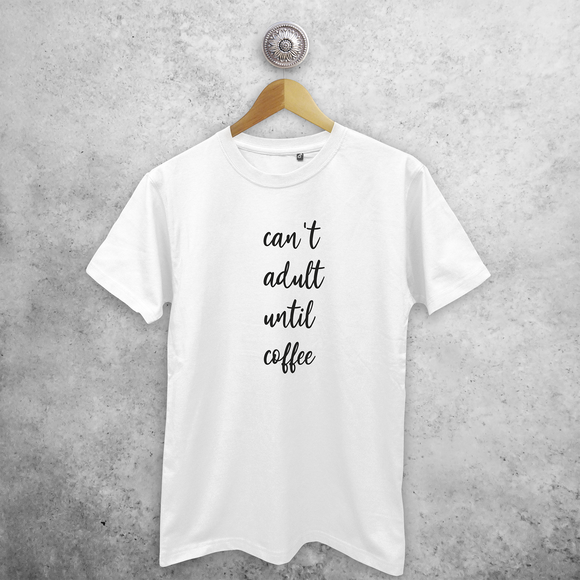 'Can't adult until coffee' adult shirt