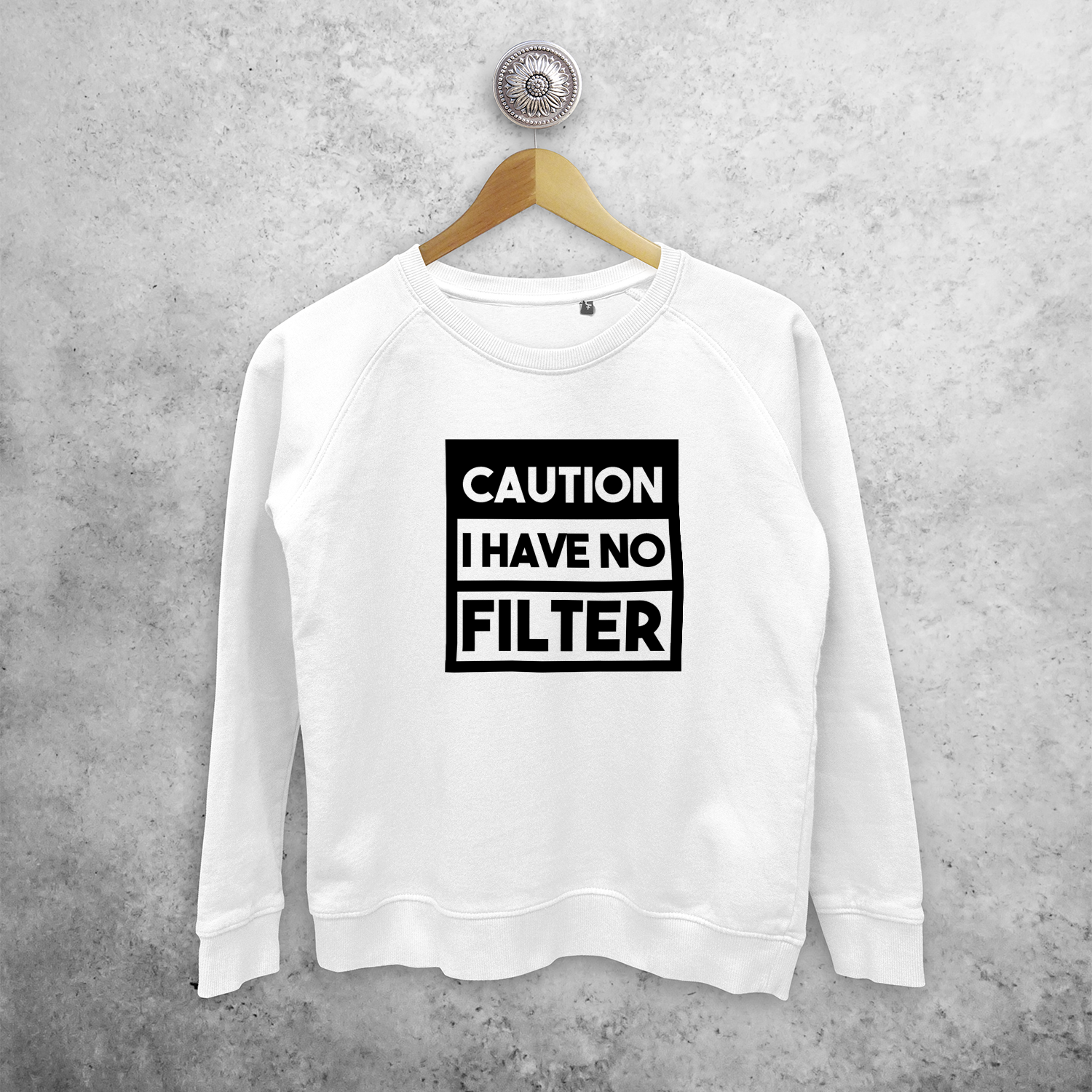'Caution: I have no filter' sweater