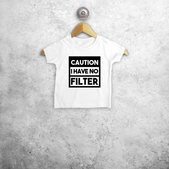 'Caution: I have no filter' baby shortsleeve shirt