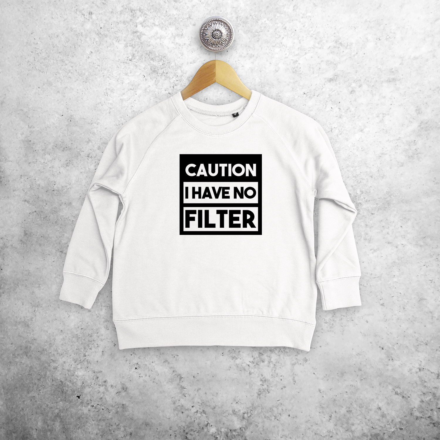 'Caution: I have no filter' kids sweater