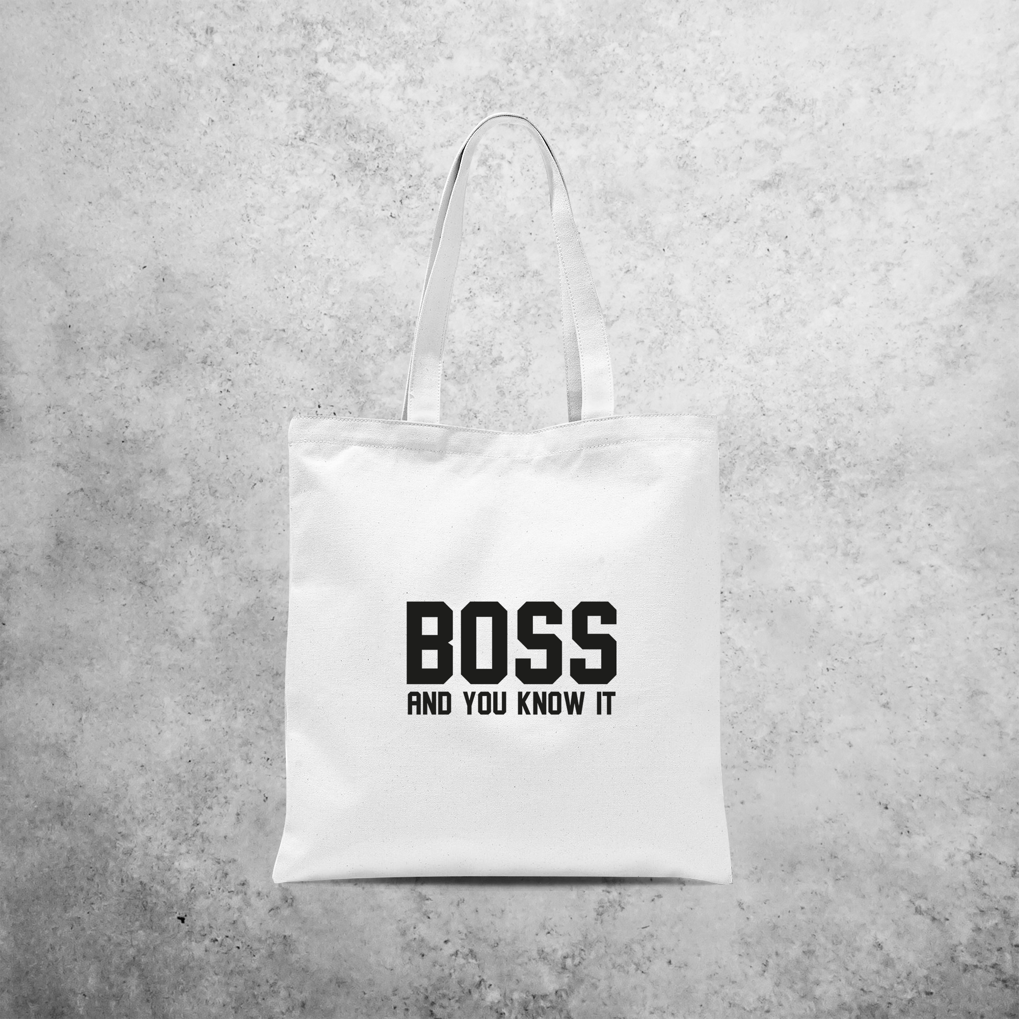 'Boss and you know it' tote bag